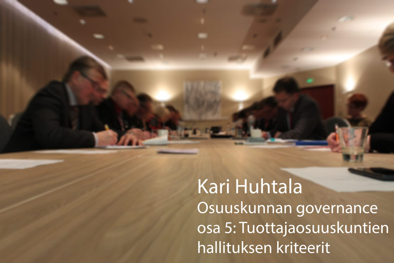 Osuuskunnan governance, osa 5: Tuottajaosuuskuntien hallituksen kriteerit